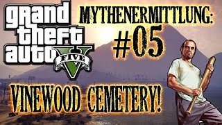 Grand Theft Auto V  MampL  Mythenermittlung 05 Vinewood Cemetery DE [upl. by Monica469]