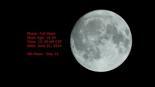 Full Moon  Age 1420  June 21 2024  1219 AM CST 4th Moon Day 13 [upl. by Portuna]