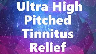 Ultra High Pitched Tinnitus Relief  Therapy for Ringing In The Ears and Sensorineural Hearing Loss [upl. by Dailey]