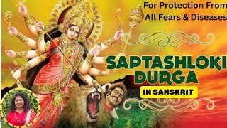 सप्तश्लोकी दुर्गा स्तोत्रम् High Vibration Mantra  Shri Saptashloki Durga Stotram With Lyrics🕉 [upl. by Snej702]