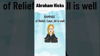 Abraham Hicks  RAMPAGE of Relief Ease All is Well [upl. by Oflodur900]