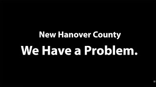 New Hanover County We Have a Problem [upl. by Delcine]