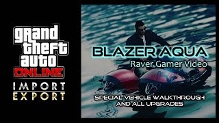 GTA ONLINE  quotBlazer Aquaquot PURCHASE  UPGRADES WALKTHROUGH  RAVER GAMER [upl. by Oiretule]