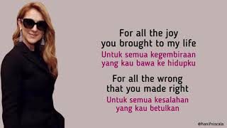 Celine Dion  Because You Loved Me  Lirik Terjemahan [upl. by Aisyla]