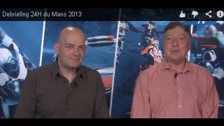 Debriefing 24H du Mans 2013 [upl. by Amhser]