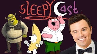 Seth MacFarlane  SleepyCast [upl. by Kappenne265]