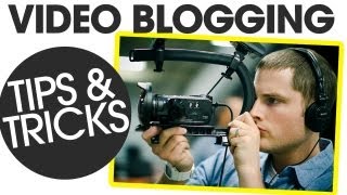 Video Blogging Tips and Tricks  10 Video Blogging Tips [upl. by Michale]