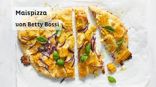 Maispizza  Rezept von Betty Bossi [upl. by Eetnom]