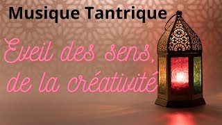 Musique tantrique Eveil des sens  Eveil de la créativité [upl. by Latsyrcal]