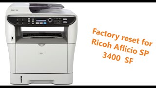 How to reset Ricoh Aficio SP 3400 SF printer [upl. by Gudren]