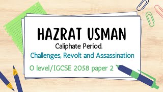 Hazrat Usman  Caliphate  IGCSEO level  Islamiyat Paper 2 WS Studio  Charges  Martyrdom [upl. by Nirag713]