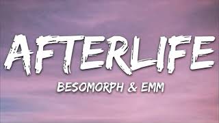 Besomorph amp EMM Afterlife Lyrics [upl. by Ylrebmyk390]