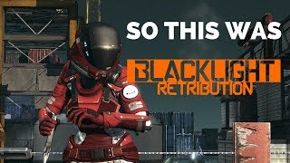 So This Was Blacklight Retribution [upl. by Anilegna]