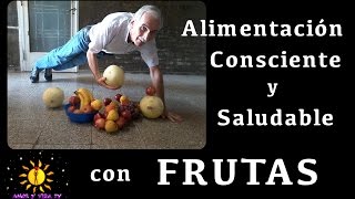 Alimentación consciente y saludable con frutas  Amor y Vida TV 39 [upl. by Dnilasor]