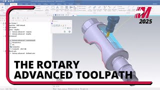 Rotary Advanced Toolpath in Mastercam 2025 [upl. by Kaylyn]