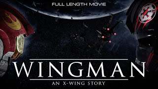 Wingman  An XWing Story  Star Wars Fan Film  2023 [upl. by Clevie835]