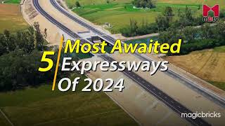 5 Most Awaited Expressways of 2024  magicbricks in conversation with RSLive [upl. by Irat]