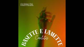 Basette Lamette  Carlitos  Official Audio [upl. by Scharff]