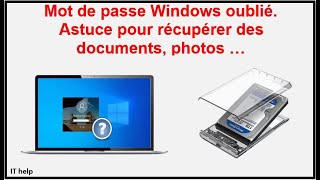 Mot de passe Windows oublié Astuce pour récupérer des documents photos etc [upl. by Vey180]