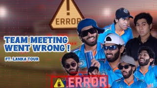 Team meeting went wrong  Ft Indian team in Lanka  Saurav Haldar [upl. by Frankel]