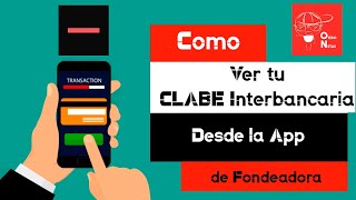 Como ver tu Clave interbancaria en la aplicacion de FONDEADORA Como ver tu CLABE en FONDEADORA APP [upl. by Nemajneb750]