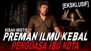 NGERI PREMAN INI PUNYA ILMU KEBAL BISA NGUASAIN JAKARTA amp CIKAMPEK  KISAH MISTIS PREMAN PENSIUN [upl. by Isolt]