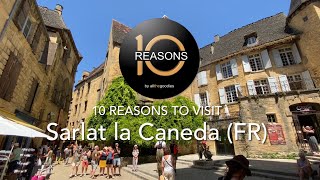 10 Reasons to visit Sarlat la Caneda France  10Reasoncom [upl. by Klug]