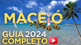 Maceió Alagoas 2024  GUIA COMPLETO para você aproveitar a sua viagem ao máximo [upl. by Georgette]