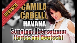 Havana Von Camila Cabello  Songtext Übersetzung Lyrics auf Deutsch [upl. by Ahtar90]