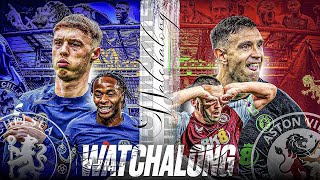 Aston Villa vs Chelsea Live Watchalong [upl. by Animrelliug218]