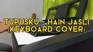 TUPUSKU  HAIN JASLI COVER [upl. by Rosette341]