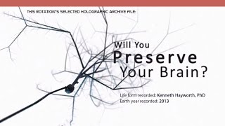 Dr Ken Hayworth Part 1 Will You Preserve Your Brain [upl. by Nicolais]