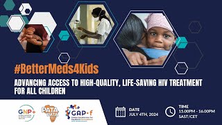 BetterMeds4Kids Advancing Access to Highquality Lifesaving HIV Treatment for all Children [upl. by Amadis]