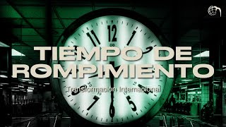 Transformación Internacional  Tiempo de rompimiento [upl. by Asiulairam]