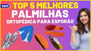 Top 5 Melhores Palmilhas Ortopédicas para Esporão em 2023 [upl. by Gladstone]