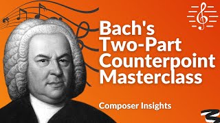 TwoPart Counterpoint Masterclass from Bach  Composer Insights [upl. by Anerda]