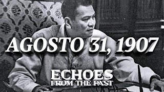 AGOSTO 31 1907  RAMON MAGSAYSAY ANG KAMPEON NG MGA MASA  ECHOES FROM THE PAST [upl. by Inatirb593]