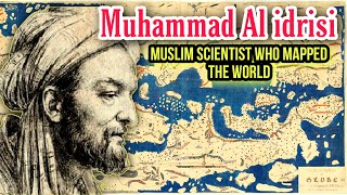 Muhammad Al idrisi  Muslim Scientist who Created the World Map [upl. by Bailey]