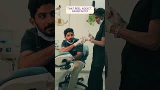 that reel addict assistant at dental clinics [upl. by Dwain]