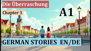 German Stories A1  GermanEnglish Story for Beginners  Die Überraschung  Chapter 1 [upl. by Groeg]