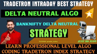 Delta Neutral Intraday Strategy By Theta Gainers  Delta Neutral Algo On Tradetron  justdoalgo [upl. by Ettevey]