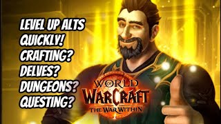 HOW TO LEVEL YOUR ALTS QUICKLY IN THE WAR WITHIN WORLD OF WARCRAFT [upl. by Fortunato23]