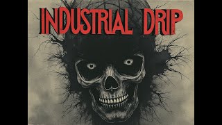 Industrial Drip  Cyclamate  Dark Industrial Synthwave Music [upl. by Eilagam]