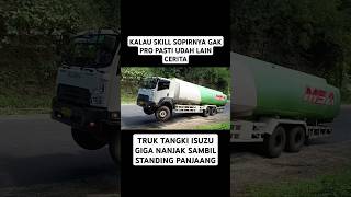 Truk Tangki Isuzu Giga Nanjaknya Sampai Standing isuzugiga truktangki tanjakanbatununggulciamis [upl. by Heinrich267]