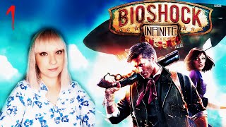 BioShock Infinite  ПРОХОЖДЕНИЕ ВПЕРВЫЕ  СТРИМ 1 [upl. by Adiasteb696]