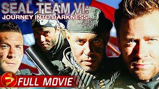 SEAL TEAM VI JOURNEY INTO DARKNESS  War Action Thriller  Full Movie  Inspired by true events [upl. by Lundgren]