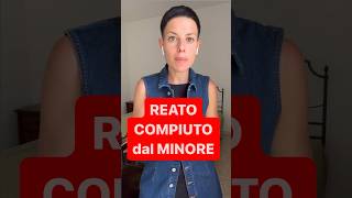 DIRITTOINPILLOLE  REATO COMPIUTO dal MINORE [upl. by Gale]