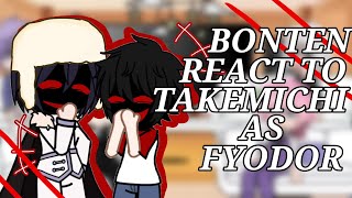 Bonten react to takemichi as fyodor Dostoevsky BSD X TR no repost read desc [upl. by Cohl]