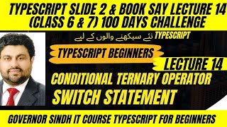 Typescript Lecture 14 switch statement amp cond ternary operator Governor Sindh IT Course [upl. by Marylin]