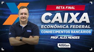 RETA FINAL Caixa Econômica 2024  Conhecimentos Bancários  Semana Intensiva  AlfaCon [upl. by Ggerk489]